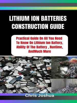 cover image of LITHIUM ION BATTERIES CONSTRUCTION GUIDE